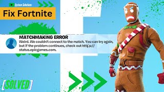 Matchmaking error weird we couldnt connect to the match you can try again Fortnite Error [upl. by Bard]