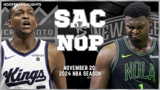 Sacramento Kings vs New Orleans Pelicans Full Game Highlights  Nov 20  2024 NBA Season [upl. by Yemar751]