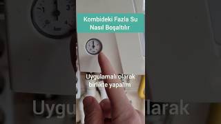 Kombi Suyu Nasıl Boşaltılır Kombi ĺçinde Bulunan Fazla Suyu Boşaltma Nasıl Yapılır ece baymak 2024 [upl. by Elyse]