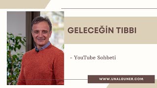 GELECEĞİN TIBBI  Ünal Güner [upl. by Yaeger]