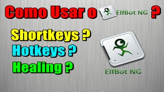 Como usar o ElfBot para iniciantes HealingHotkeys e Shortkeys [upl. by Warfourd914]