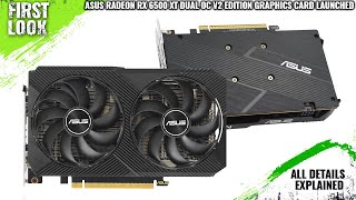 ASUS Radeon RX 6500 XT DUAL OC V2 Edition Graphics Card Launched  Explained All Spec Features [upl. by Anirat]