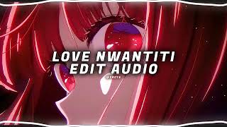 Love Nwantiti  Ckay Edit Audio [upl. by Sedgewinn911]