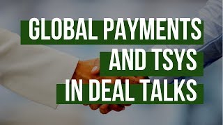 Global Payments And TSYS In Deal Talks [upl. by Kiran826]