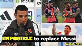 Lionel Scaloni Reaction to MESSI Absence from Argentina Friendly Games IMPOSIBLE to replace Messi 🔥🤯 [upl. by Hodgson296]