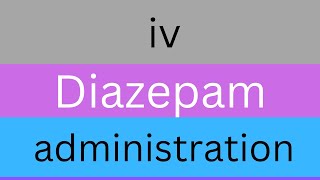 how to dilute iv diazepamValium treatment of convulsiondiazepam administration [upl. by Teddi]