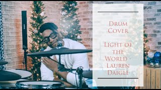 Light of the World  Lauren Daigle  Drum Cover [upl. by Farah163]