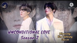 FF MINYOONGI×KIMTAEHYUNGUNCONDITIONALLOVE S2part5 [upl. by Rendrag]