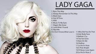 Lady Gaga Greatest Hits Full Album 2020  Lady Gaga Best Songs Playlist 2020 [upl. by Ajak663]