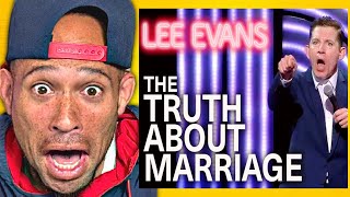 Heres The Truth About Marriage  Lee Evans This is ALL FACTS LMAO [upl. by Aynna]