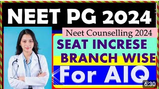 NEET PG seat increase medical branch for government college 2024  Top medical pg branches in India [upl. by Cotterell]