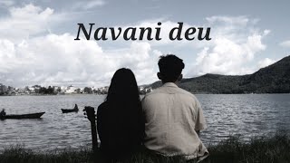 NAVANI DEU  OFFICIAL MUSIC VIDEO [upl. by Ingar603]