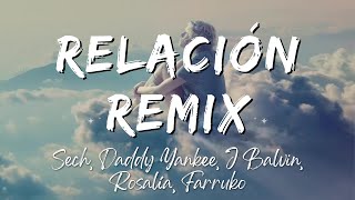 Sech Daddy Yankee J Balvin Rosalía Farruko  Relación Remix LyricsLetra [upl. by Samale]