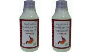 Leidflux M Syrup Magaldrate and Simethicone Oral Suspension Syrup [upl. by Eerized]