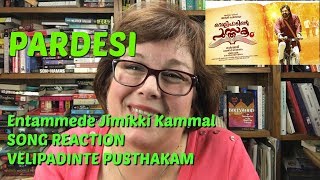 Song Reaction Velipadinte Pusthakam Entammede Jimikki Kammal with Mohanlal on Pardesi [upl. by Ayerdna]