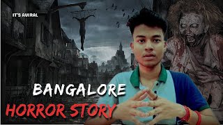 Bangalore HAUNTED HOUSE  Horror Story  Horror Stories in Hindi itsAviralPatel [upl. by Edahc]