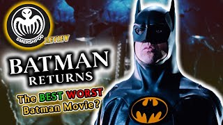 BATMAN RETURNS Best Worst BatMovie  Smersh Pod Review [upl. by Akinit634]