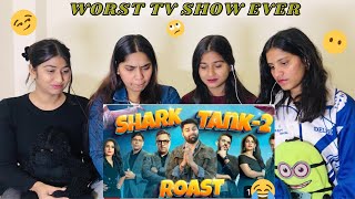 Shark Tank Indian Season 2  ROAST  Dhiru Monchik  REACTION  The Girls Squad [upl. by Asenej]