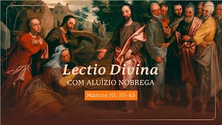 Lectio Divina 20102024 Mc 10 3545 [upl. by Yekciv]