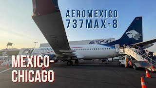 Aeromexico 737 Max8 MexicoChicago [upl. by Fridlund253]