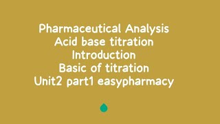 Acid base titration Basic of titration Pharmaceutical Analysis B Pharmacy First Semester [upl. by Serena]