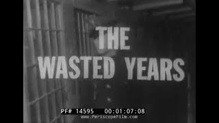 quotTHE WASTED YEARSquot 1960s STATEVILLE PRISON DOCUMENTARY ILLINOIS PRISON SYSTEM PENITENTIARY 14595 [upl. by Eph]