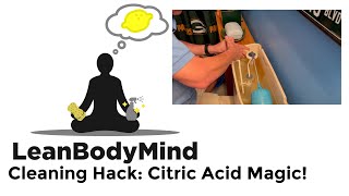 Cleaning Hack  Citric Acid  NonToxic No Fumes So Many Uses [upl. by Anoirtac]