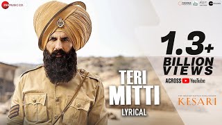 Teri Mitti  Lyrical  Kesari  Akshay Kumar amp Parineeti Chopra  Arko  B Praak Manoj Muntashir [upl. by Saber393]