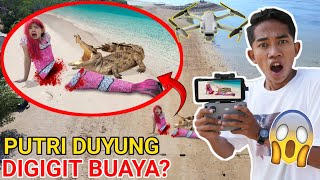 ANEH TAPI NYATA😭DRONE MEREKAM NAMPAK PUTRI DUYUNG DIGIGIT BUAYA SAMPE EKORNYA PUTUS  Mikael TubeHD [upl. by Reinaldos302]