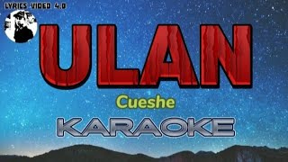 ULAN  CUESHE KARAOKE [upl. by Lelah266]