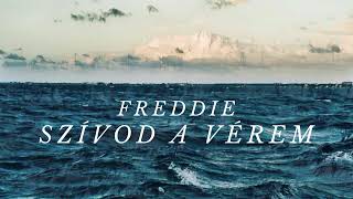 Freddie  Szívod a vérem Official Audio [upl. by Micheal10]