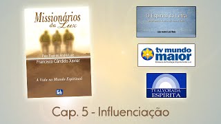 Missionários da Luz  Cap 05  Influenciação [upl. by Kcired]