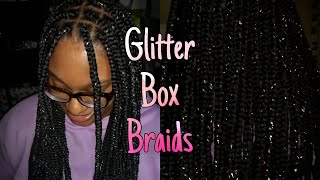 DIY Glitter Box Braids  Step By Step Braiding Tutorial [upl. by Akineg343]