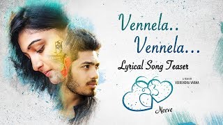 Vennela Vennela Lyrical Song Teaser From Neeve Telugu Short Film  Film By Veerendra Varma [upl. by Irafat]