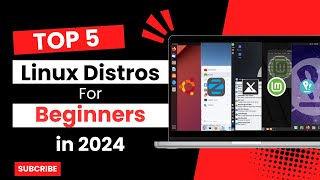 Top 5 Linux Distros for Beginners in 2024 [upl. by Dlarrej]