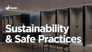 Sustainability amp Safe Practices  Swan [upl. by Refanej]