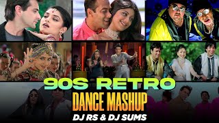 90s Bollywood Retro Dance Mashup  DJ RS amp DJ SUMS  DANCE MASHUP PART 2 2023 [upl. by Yllom]