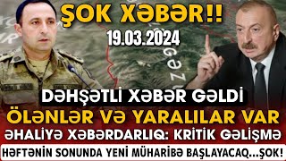 TƏCİLİ Vacib Xəbərlər 19032024 Xəbər Bələdcisi xeberler son xeberler bugun 2024 [upl. by Akimas]