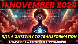 CAUTION 1111 PORTAL on November 11th Will Be POWERFUL COSMIC ENERGY  What You Must Know [upl. by Lynd]