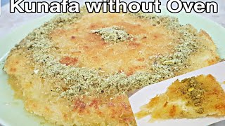 Kunafa Recipe Without Oven  Easy Creamy Kunafa  Arebic Dessert kunafa [upl. by Suu]