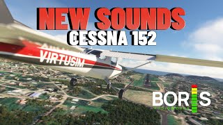 NEW SOUNDS CESSNA152  Boris Audio Works  MSFS220 [upl. by Yadahs]