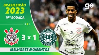 CORINTHIANS 3 X 1 CORITIBA  MELHORES MOMENTOS  19ª RODADA BRASILEIRÃO 2023  geglobo [upl. by Lukin]