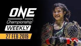 ONE Championship Weekly  27 February 2019 [upl. by Benge271]