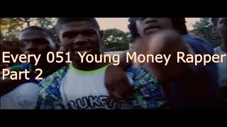 Every 051 Young Money Rapper Part 2 [upl. by Sternberg]