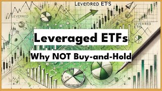 EN54 Leveraged ETFs 45 Why NOT Buy and Hold [upl. by Mitran]