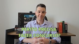 PERITO PRECISA FAZER CONCURSO [upl. by Dlanod54]