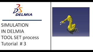 SIMULATION DELMIA Tutorial 3 SETTING THE TOOL [upl. by Sorvats614]