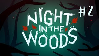 Night in the Woods Stream 2 [upl. by Ajim]