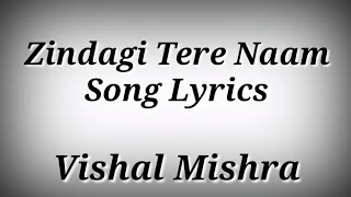 LYRICS Zindagi Tere Naam Song  Yodha  Vishal Mishra  Sidharth MalhotraRaashii Khanna [upl. by Sheela909]