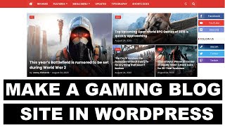 How to Make a Gaming Blog Website in WordPress  Website For Gamers [upl. by Reivaxe]